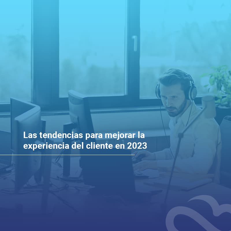 Experiencia del cliente para 2023