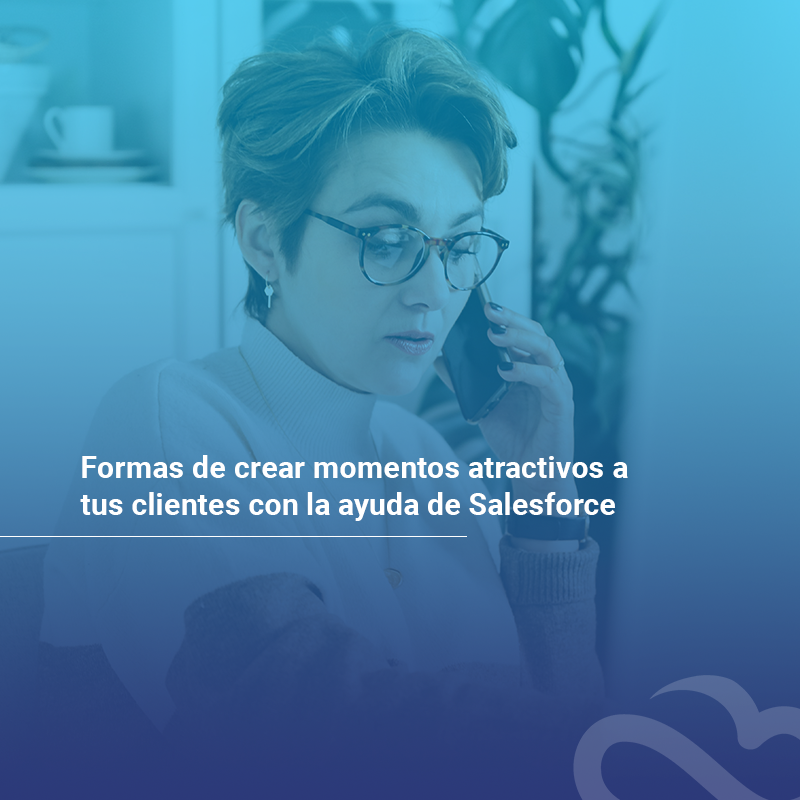 Creando experiencias del cliente con Cloud Marketing Salesforce
