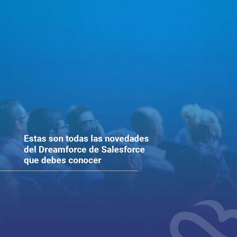 novedades de dreamforce para salesforce partner